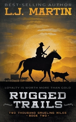 Rugged Trails by Martin, L. J.