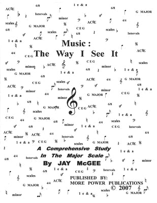 Music: The Way I See It: A Comprehensive Study In The Major Scale by McGee, Jay