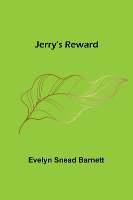 Jerry's Reward by Evelyn Snead Barnett