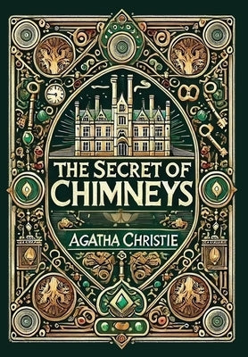 The Secret of Chimneys (Collector's Edition) (Laminated Hardback with Jacket) by Christie, Agatha