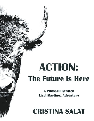 Action: The Future Is Here by Salat, Cristina