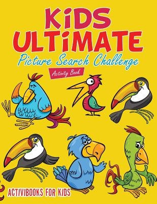 Kids Ultimate Picture Search Challenge Activity Book by For Kids, Activibooks