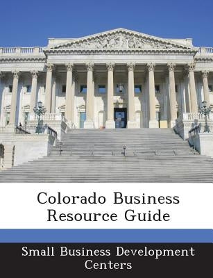 Colorado Business Resource Guide by Small Business Development Centers