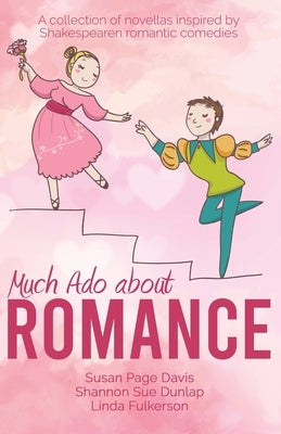 Much Ado about Romance by Davis, Susan Page