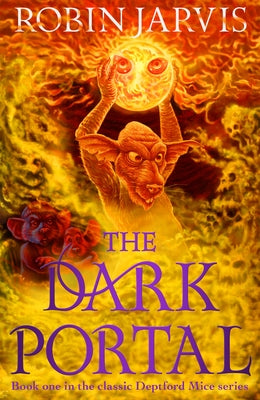 The Dark Portal: Book One of the Deptford Mice by Jarvis, Robin