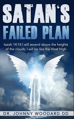 Satan's Failed Plan by DD, Johnny Woodard