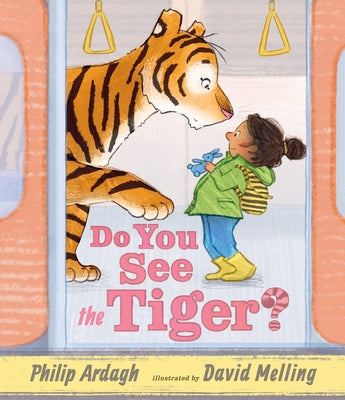 Do You See the Tiger? by Ardagh, Philip