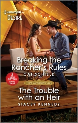 Breaking the Rancher's Rules & the Trouble with an Heir by Schield, Cat