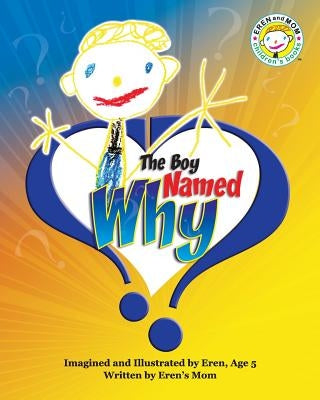 The Boy Named Why by Age 5., Eren