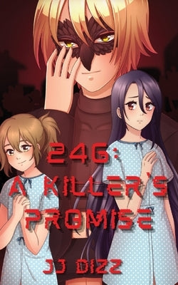 246: A Killer's Promise by Dizz, Jj