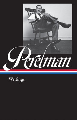 S. J. Perelman: Writings (Loa #346) by Perelman, S. J.