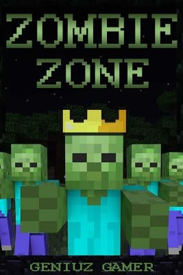 Zombie Zone: (Full Color) by Gamer, Geniuz