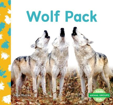 Wolf Pack by Murray, Julie