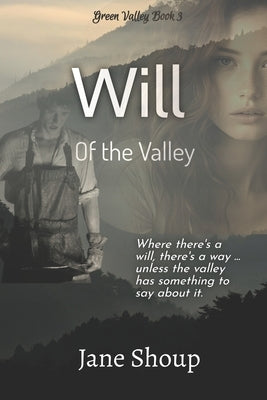 Will of the Valley by Shoup, Jane