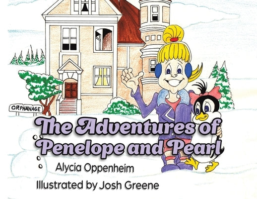 The Adventures of Penelope and Pearl by Oppenheim, Alycia