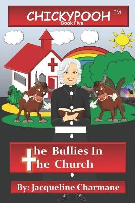 The Bullies In The Church by Charmane, Jacqueline