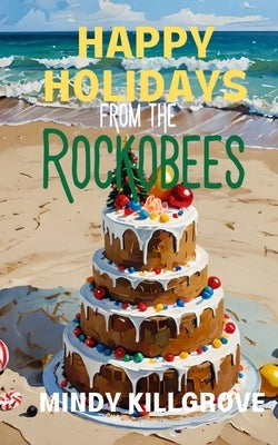 Happy Holidays from the Rockobees by Killgrove, Mindy