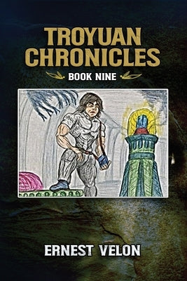 The Troyuan Chronicles: Book Nine by Ernest Velon