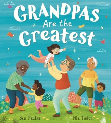 Grandpas Are the Greatest by Faulks, Ben