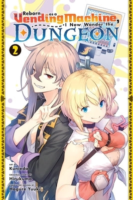 Reborn as a Vending Machine, I Now Wander the Dungeon, Vol. 2 (Manga) by Hirukuma