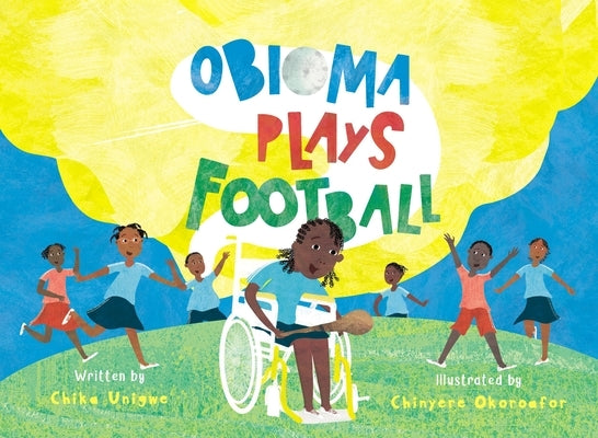 Obioma Plays Football by Unigwe, Chika