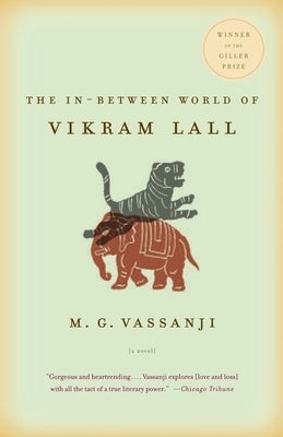 The In-Between World of Vikram Lall by Vassanji, M. G.