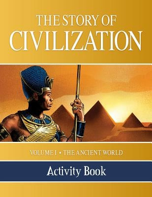 The Story of Civilization Activity Book: Volume I - The Ancient World by Tan Books