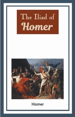 The Iliad of Homer by Homer