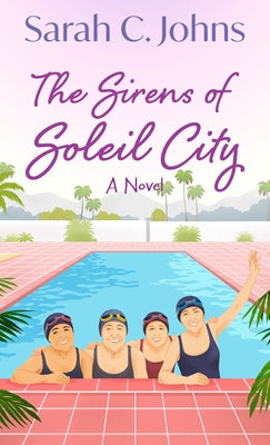 The Sirens of Soleil City by Johns, Sarah C.