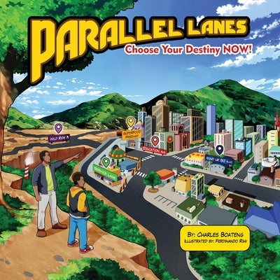 Parallel Lanes: Choose Your Destiny NOW! by Kankam-Boateng, Charles