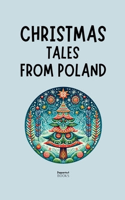 Christmas Tales from Poland by Books, Peppernut