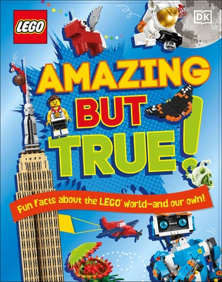 Lego Amazing But True: Fun Facts about the Lego World - And Our Own! by Dowsett, Elizabeth