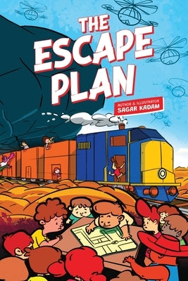 The Escape Plan: A Modern, Action-Packed Graphic Novel About Suspense, Bravery, and Teamwork (Full Colour) by Kadam, Sagar