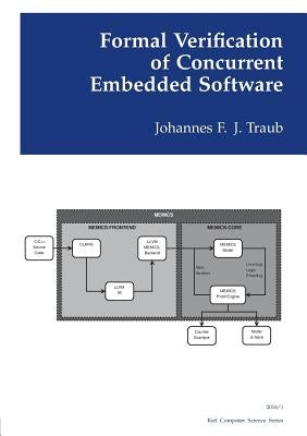 Formal Verification of Concurrent Embedded Software by Traub, Johannes Frederik Jesper