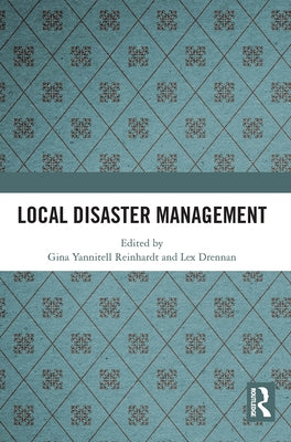 Local Disaster Management by Yannitell Reinhardt, Gina