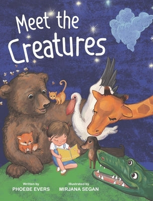 Meet the Creatures: Whimsical Animal Rhymes for Bedtime Stories by Evers, Phoebe