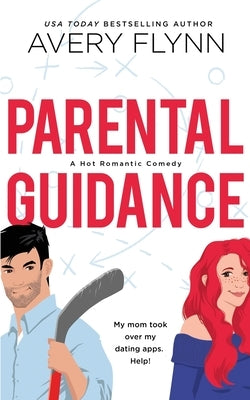 Parental Guidance by Flynn, Avery