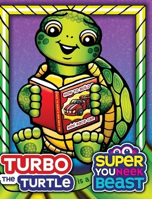 Turbo the Turtle is a Super Youneek Beast: A Children's Book Featuring a Character with ADHD and Dyslexia that Discovers a New Way to Read and Learn! by Davis, Beth