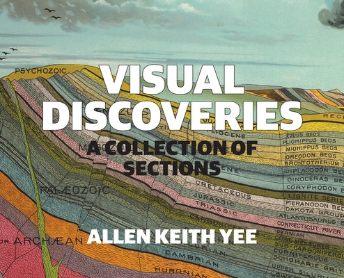 Visual Discoveries: A Collection of Sections by Yee, Allen Keith