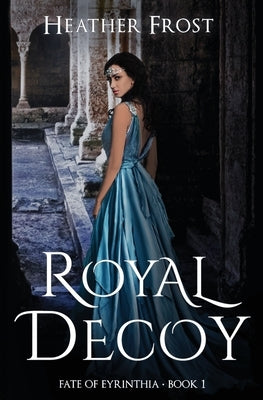 Royal Decoy by Frost, Heather