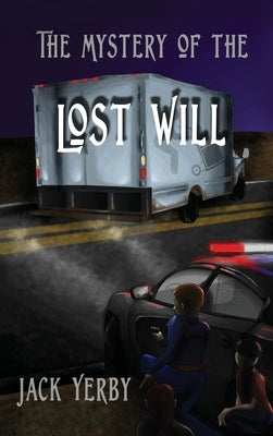 The Mystery of the Lost Will by Yerby, Jack