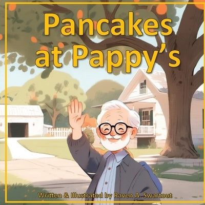 Pancakes at Pappy's by Swartout, Raven Alexandria