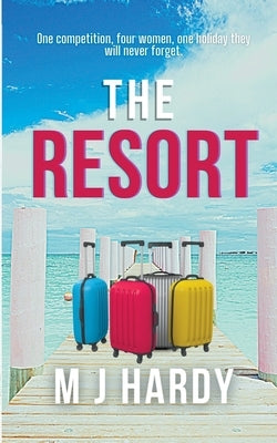 The Resort by Hardy, M. J.