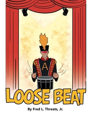 Loose Beat by Threats, Fred L., Jr.