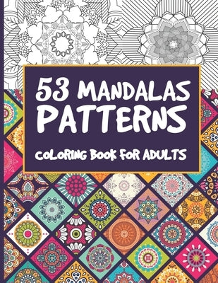 53 Mandalas patterns coloring book for adults: mandala coloring books for adults relaxation spiral bound - Large Size by Publisher, Cfjn