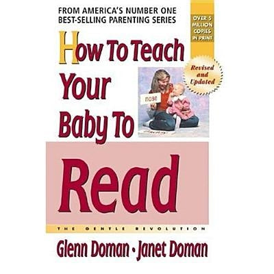 How to Teach Your Baby to Read by Doman, Glenn