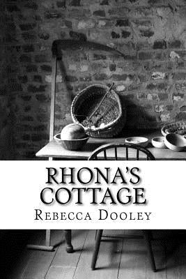 Rhona's Cottage by Dooley, Rebecca