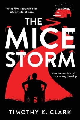 The Mice Storm by Clark, Timothy K.