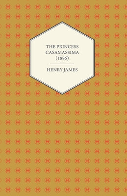 The Princess Casamassima (1886) by James, Henry