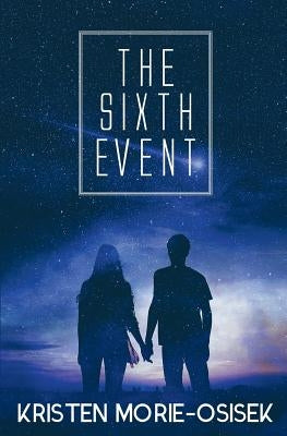 The Sixth Event by Morie-Osisek, Kristen